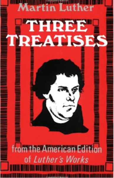 Book cover - Three Treaties by Martin Luther