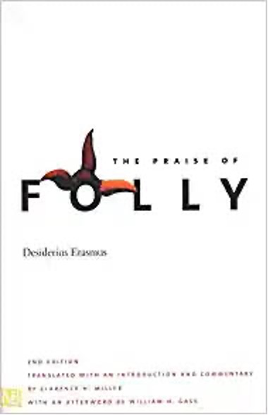 The Praise of Folly by Desiderius Erasmus